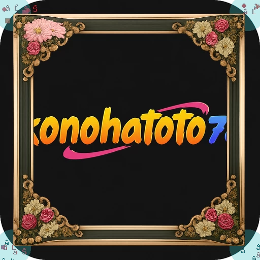 konohatoto78 App Terbaru: Fitur Unggulan dan Download APK Resmi — ikon aplikasi